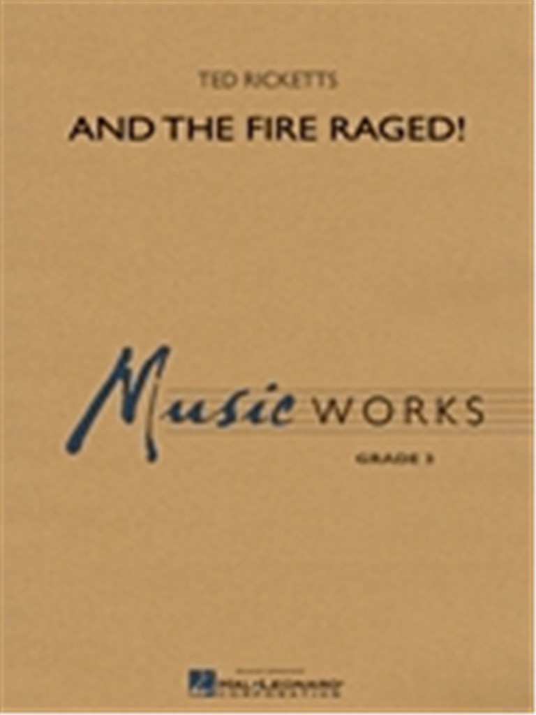 And The Fire Raged!